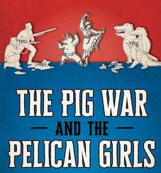 Joe Cuhaj - The Pig War & Pelican Girls Preview