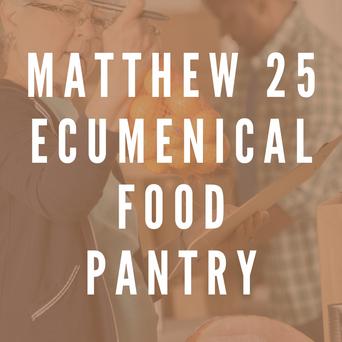 Matthew 25 Ecumenical Food Pantry