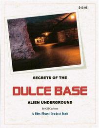 Secrets of Dulce Base Book - Human-Alien Research - Government Secrecy