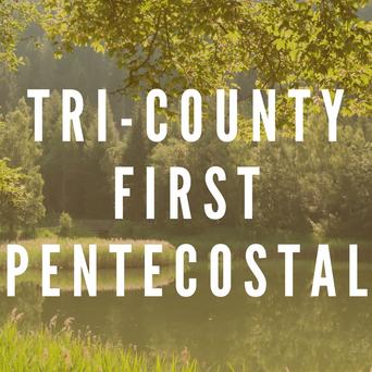 Tri-County First Pentecostal