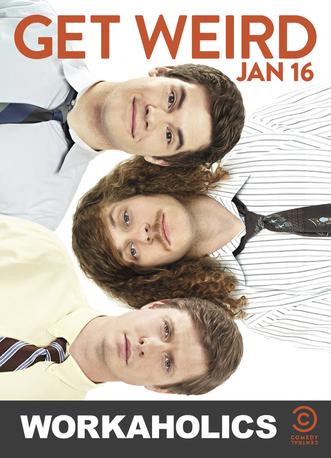 Workaholics Comedy Central season 3 advertising campaign