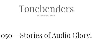 Tonebenders podcast, interviewing Ben Brinton