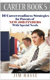 Cover of Career Book 5: "Career-readiness Strategies for Parents of New Job Finders with Special Needs," showing man with Down's Syndrome at working desktop computer.