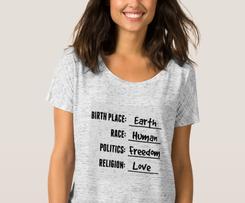 birthplace, birthplace earth, trendy tops, love, freedom, humanity, equality for all, zazzle, zazzle shirts, we are all human