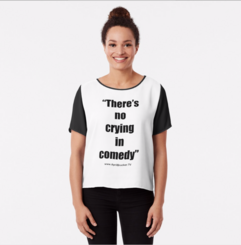 There's no crying in comedy!