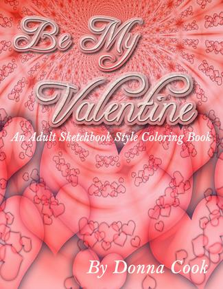 Be My Valentine Sketchbook style Coloring book by Donna Cook