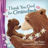 Thank You, God, for Grandma by Amy Parker