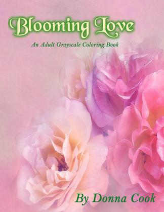 Blooming Love Grayscale coloring book by Donna Cook