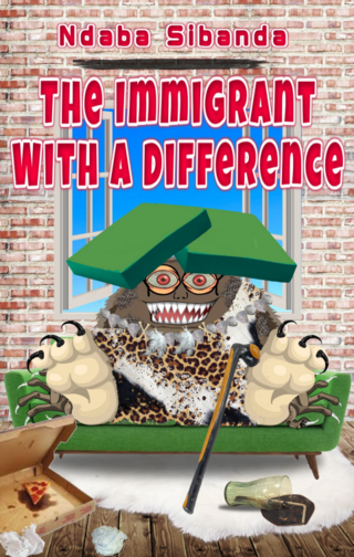 The Immigrant with a Difference by Ndaba Sibanda