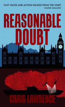 Reasonable Doubt - a Gurkha action adventure thriller by Craig Lawrence