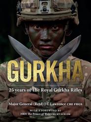 Gurkha - 25 years of The Royal Gurkha Rifles