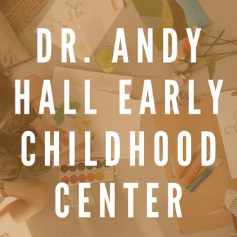 Dr. Andy Hall Early Childhood Center
