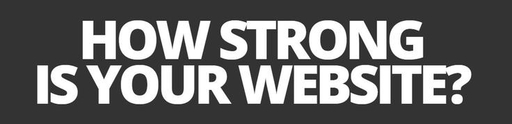 How Strong is your Website?