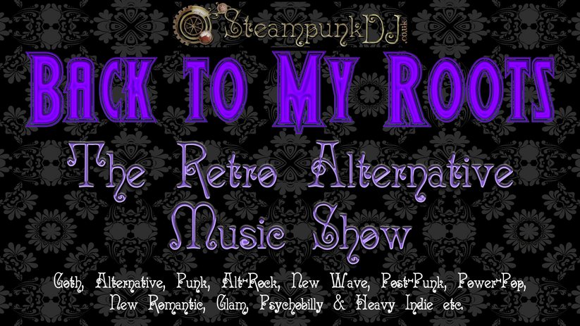 Back to My Roots Livestream Punk, New Wave, Powerpop, Post Punk, New Romantic, Goth Alternative, Glam