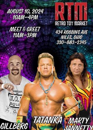 Niles Retro Toy Market - August 10, 2024 - Featuring Gillberg, Tatanka, Marty Janetty and Mega Championship Wrestling