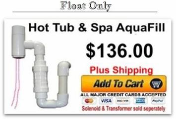 Hot tub/Spa AquaFill (Float only)