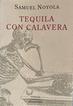 Tequila con Calavera Vuelta www.samuelnoyola.com