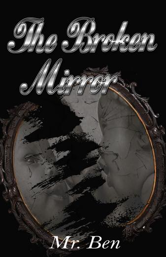 The Broken Mirror by Mr. Ben