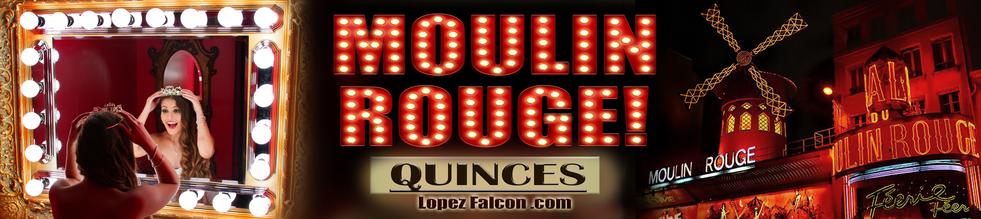 Quinces Party Moulin Rouge Quince Parties Theme Ideas Quinceañera Celebration Party Themes Tips for Dresses Choreography Cakes Quinces Stage & Decoration