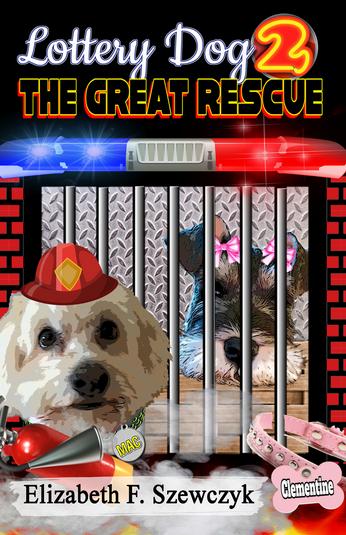 Lottery Dog 2: The Great Rescue by Elizabeth Szewczyk