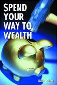 Spend Your Way to Wealth