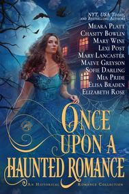 Once Upon a Haunted Romance: An Historical Romance Anthology