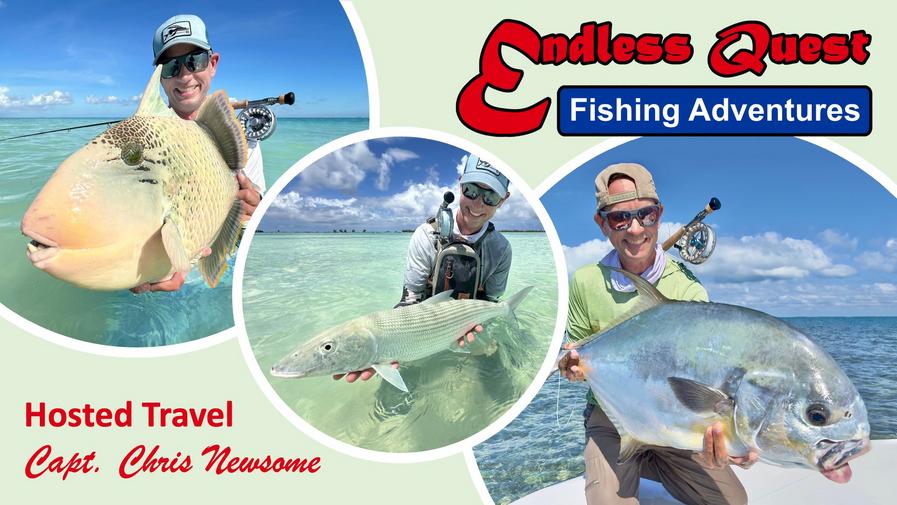 Hosted travel with Chris Newsome and Endless Quest Fishing