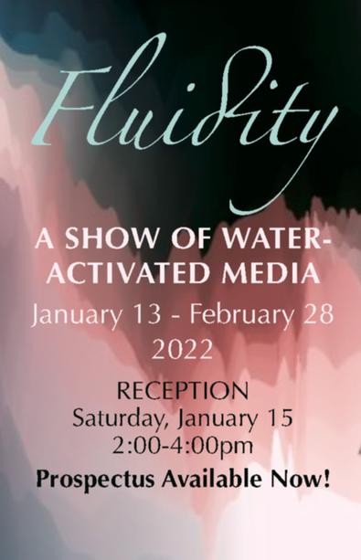 Fluidity: A Show of Water-Activated Media - Art Show at KIFA