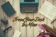 Hayley Beck: From your desk to mine