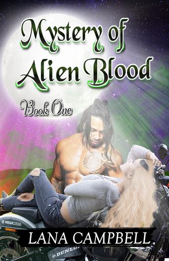 Mystery of Alien Blood by Lana Campbell