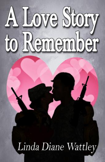 A Love Story to Remember by Linda Diane Wattley