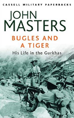 John Masters Bugles and a Tiger - a fantastic Gurkha book