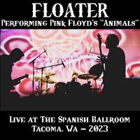 Floater Performing Pink Floyd's Animals (Live 2023)
