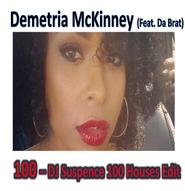 Demetria McKinney, DJ Suspence, Club, Dance, Remix, House, 100