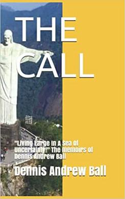 THE CALL: "Living Large In A Sea Of Uncertainty!"
