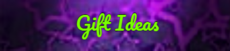 Gift Ideas