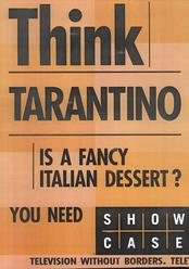 You Need Showcase campaign - Tarantino