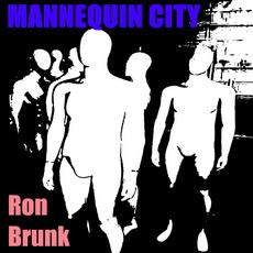 Buy Ron Brunk's MANNEQUIN CITY on Apple Music/iTunes