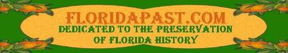 Visit FloridaPast.com for all our Old and Vintage FloridaPast Offerings
