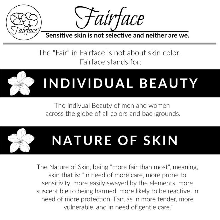 Sensitive Skin is not selective and neither are we. Fairface Washcloths Mission and Values