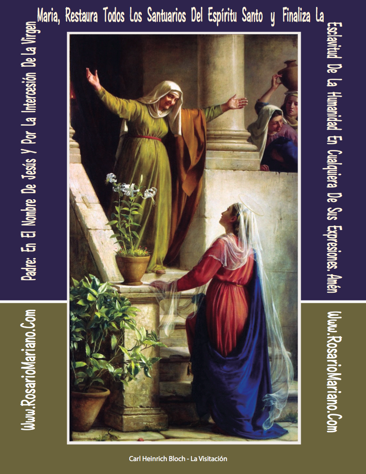 PLANTILLA SEGUNDO MISTERIO GOZOSO: LA VISITACION - LA ESPADA DEL ESPIRITU SANTO: LA PALABRA DE DIOS Y LA ESPADA ESPIRITUAL DE LA VIRGEN MARIA: EL SANTO ROSARIO; FUNDIDAS CON LA ORACION DE CORAZON DE ROSARIO MARIANO