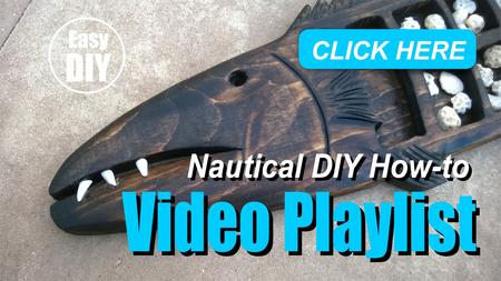 DIY Nautical project how to video playlist