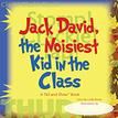 Jack David, the Noisiest Kid