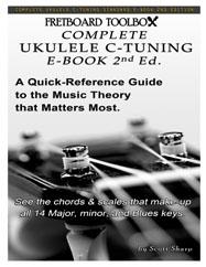 Complete Ukulele C-Tuning E-Book Fretboard Toolbox