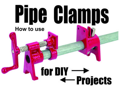 How to use pipe clamps for a variety of DIY and crafts projects
