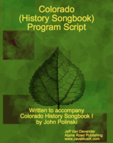 Colorado History Songbook Program Script, Jeff Van Devender
