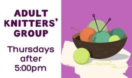 Weekly Knitters' Group on Thursdays after 5pm