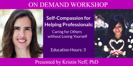 Self-Compassion for Helping Professionals ON DEMAND