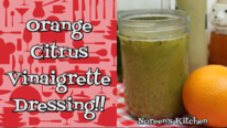 Orange Citrus Vinaigrette Dressing Recipe, Noreen's Kitchen