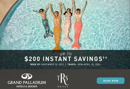 Grand Palladium All Inclusive Resort Promotion up to $200 insant savings